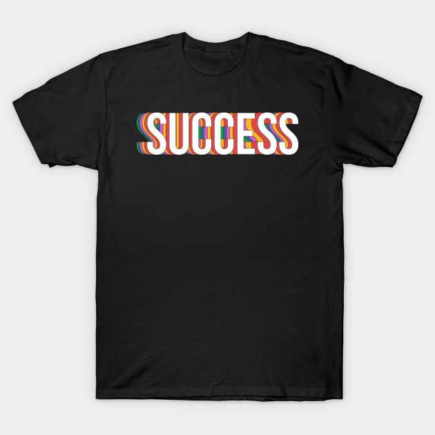 Success T-Shirt by NotSoGoodStudio